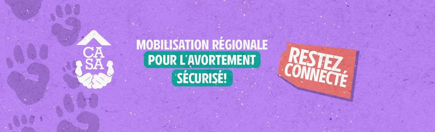 Bannière CASA 2024 — mobilisation régionale pour l’avortement sécurisé